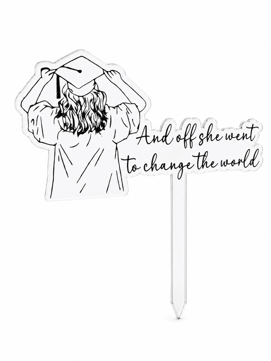 Personalized Graduation Acrylic Cake Topper – “And Off She Went to Change the World”