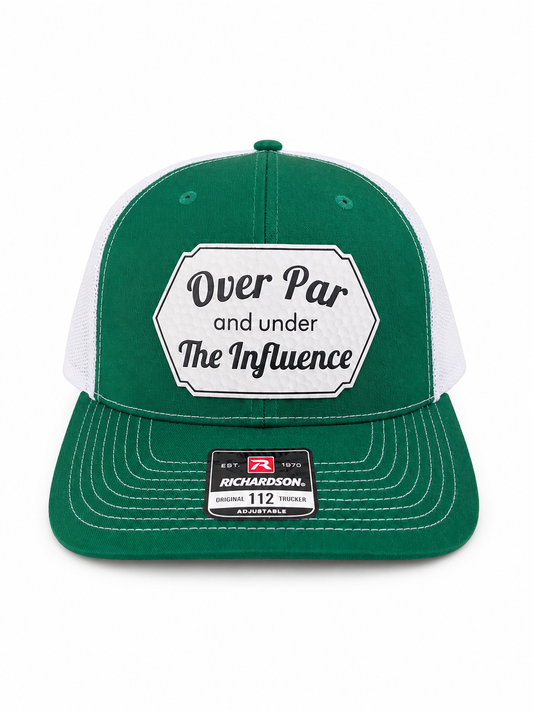 “Over Par & Under The Influence” Golf Trucker Hat